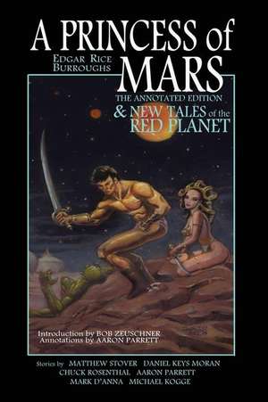 A Princess of Mars - The Annotated Edition - And New Tales of the Red Planet de Edgar Rice Burroughs