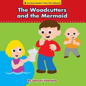 The Woodcutters and the Mermaid de Samuel Valentino