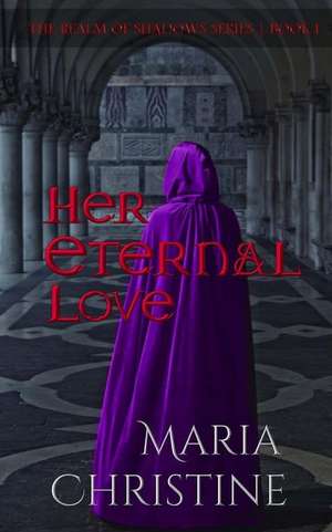 Her Eternal Love de Maria Christine