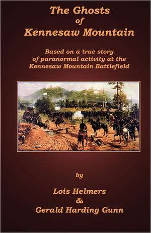 The Ghosts of Kennesaw Mountain: A Little Rebellion de Lois Helmers