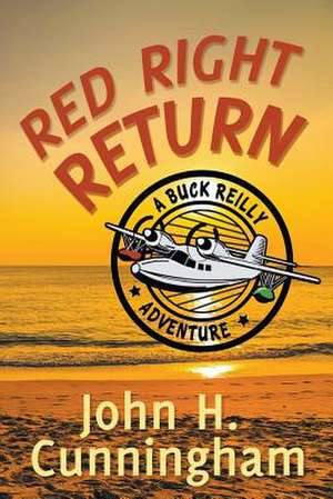 Red Right Return (Buck Reilly Adventure Series)