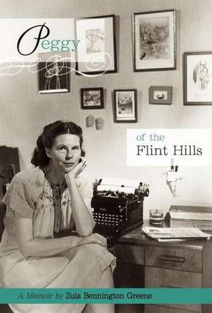 Peggy of the Flint Hills de Zula Bennington Greene