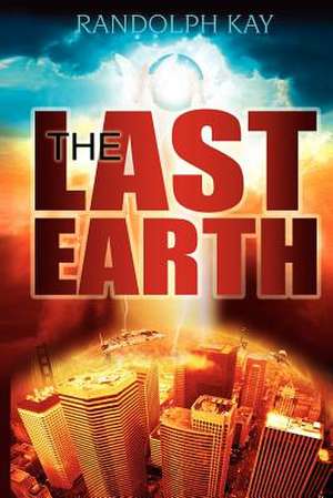 The Last Earth de Randolph Kay