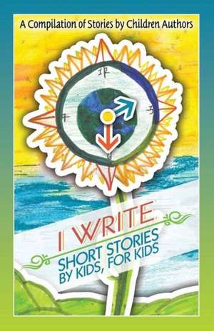 I Write Short Stories by Kids for Kids de Melissa M. Williams