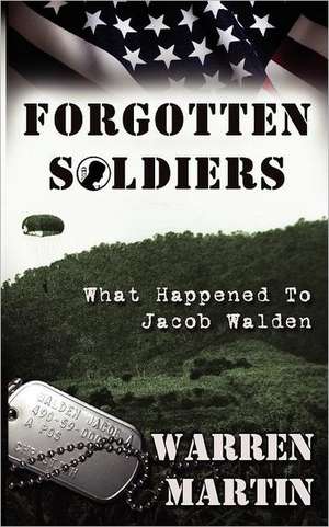 Forgotten Soldiers de Martin Warren