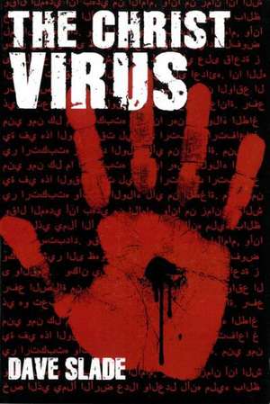 The Christ Virus de Dave Slade