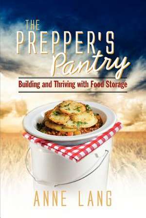 The Prepper's Pantry de Anne Lang