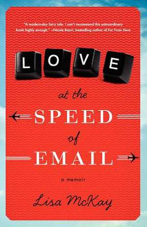 Love at the Speed of Email de Lisa McKay