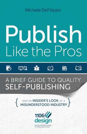 Publish Like the Pros de Michele Defilippo