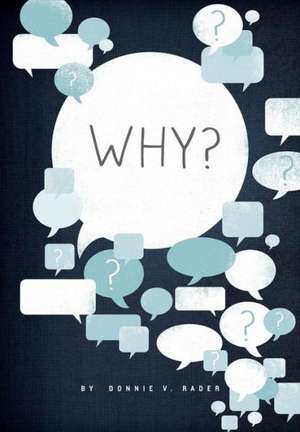 Why? de Donnie V. Rader