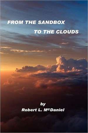 From the Sandbox to the Clouds de Robert L. McDaniel