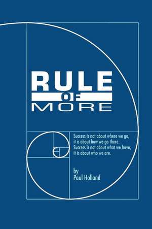 Rule of More de Paul Holland