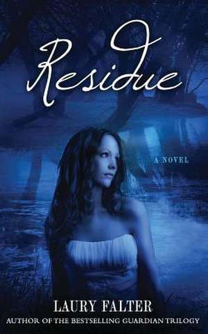 Residue (Residue #1) de Laury Falter