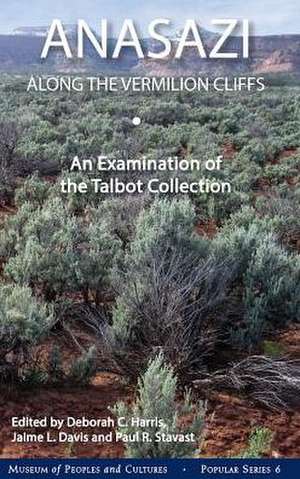 Anasazi along the Vermilion Cliffs: An Examination of the Talbot Collection de Deborah C. Harris