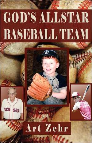 God's Allstar Baseball Team: My Life in Poetry de Art Zehr