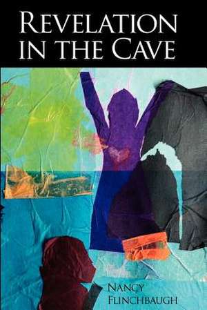 Revelation in the Cave de Nancy Flinchbaugh