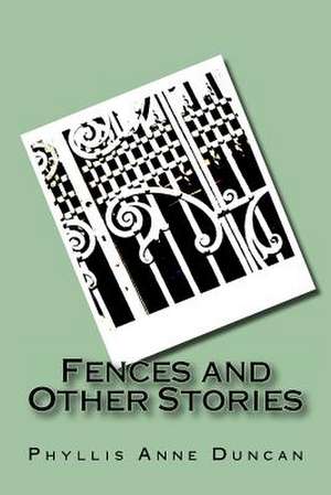 Fences and Other Stories