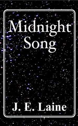 Midnight Song de J. E. Laine