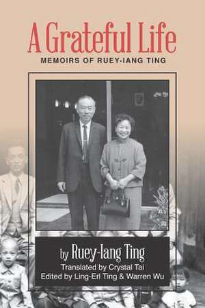 A Grateful Life de Ruey-Iang Ting