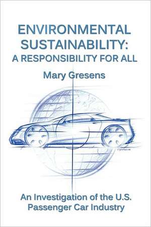 Environmental Sustainability: A Responsibility for All de Mary Gresens