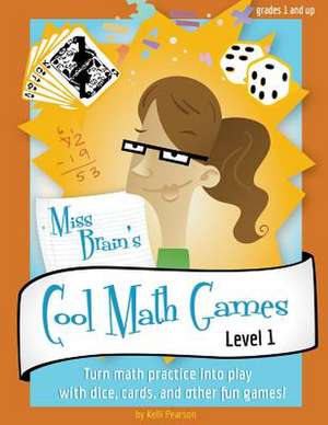 Miss Brain's Cool Math Games de Kelli Pearson