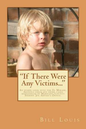 "If There Were Any Victims..." de Bill Louis