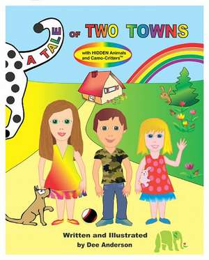 A Tale of Two Towns with Hidden Animals and Camo-Critters de Dee Anderson