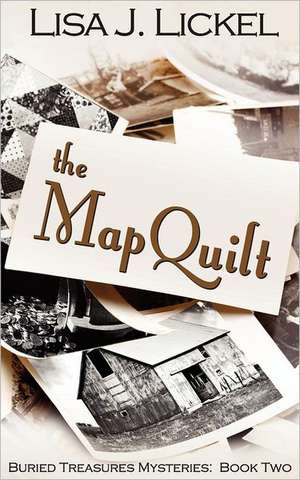 The Map Quilt de Lisa J. Lickel