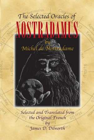 The Selected Oracles of Nostradamus de Michel de Nostradame