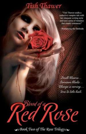 Blood of a Red Rose: Surviving the Unimaginable de Tish Thawer