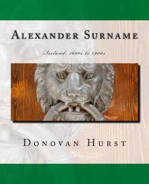 Alexander Surname de Donovan Hurst