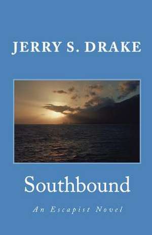 Southbound de Jerry S. Drake