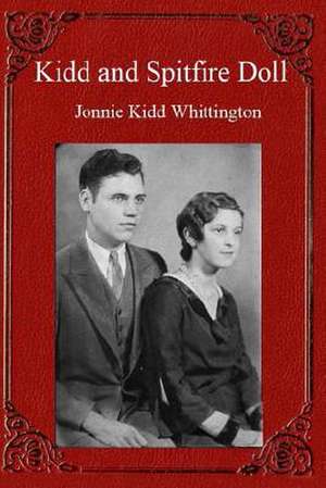 Kidd and Spitfire Doll: The Creepy Case Against Your Homeowners Association de Mrs Jonnie Lee Whittington