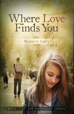 Where Love Finds You: Living a Lifestyle of Leisure Without Sacrificing Your Bottom-Line de Marilyn Grey