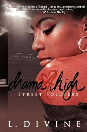 Drama High: Street Soldiers de L. Divine