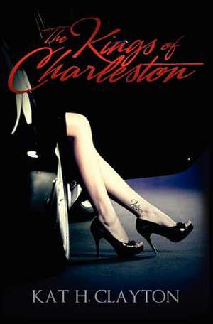 The Kings of Charleston de Kat H. Clayton