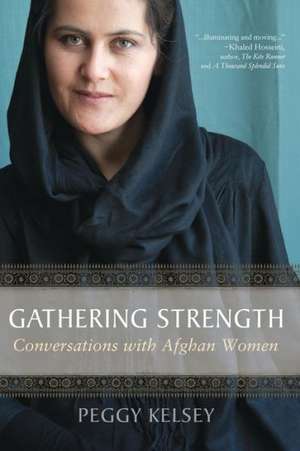 Gathering Strength de Peggy Kelsey