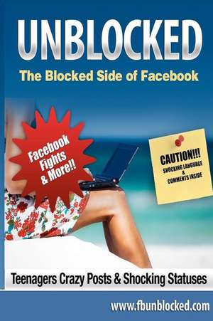 Unblocked: The Blocked Side of Facebook de Anonymous