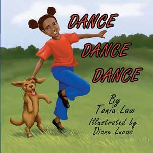 Dance Dance Dance de Tonia Law