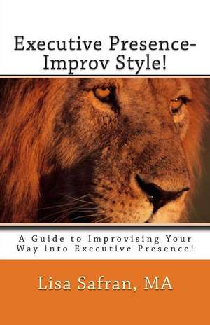 Executive Presence- Improv Style!