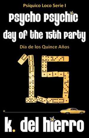 Day of the 15th Party de K. Del Hierro