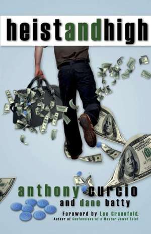 Heist and High de Anthony Curcio