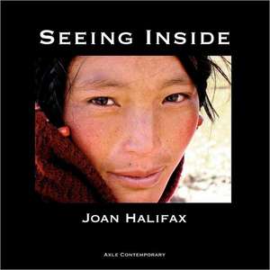 Seeing Inside: A Refreshing Way to Pay for College de Joan Halifax