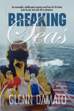 Breaking Seas de Glenn Damato