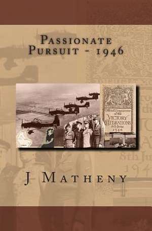 Passionate Pursuit - 1946 de J. Matheny