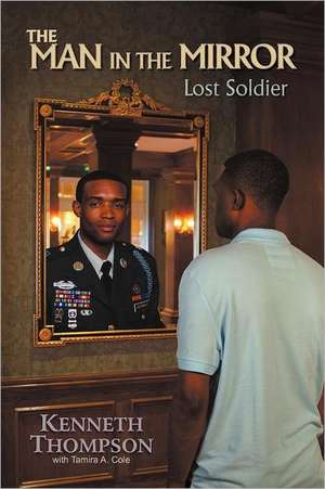 The Man in the Mirror: Lost Soldier de Kenneth Thompson