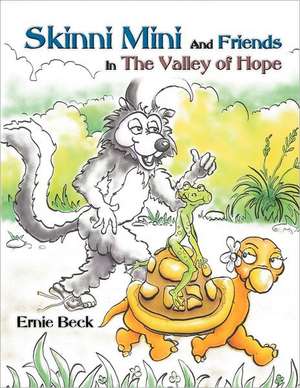 Skinni Mini and Friends in the Valley of Hope (Premium Coloring Book) de Ernie Beck