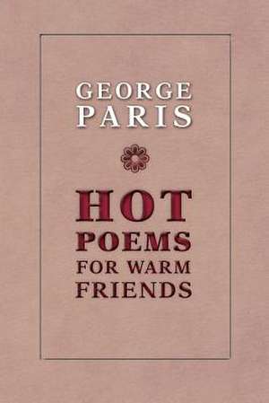 Hot Poems for Warm Friends