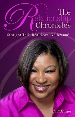 The Relationship Chronicles de Judi Mason