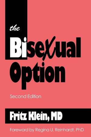 The Bisexual Option de Fritz Klein MD